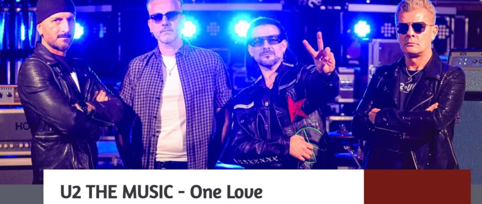 U2 The Music &#8211; One Love